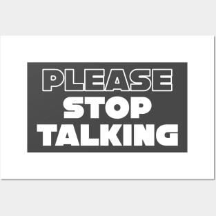 Please Stop Talking Posters and Art